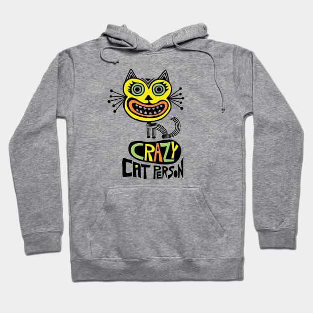 crazy cat person Hoodie by Andibird